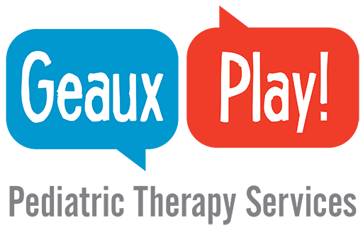 Geaux Play! Pediatric Therapy Services